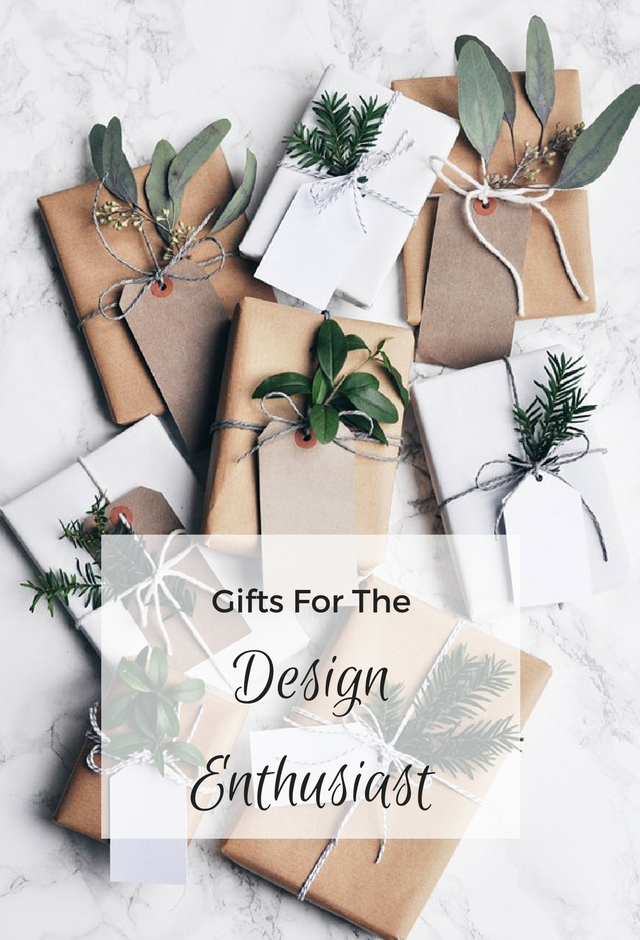gift guide, gift guide for the design enthusiast, gift ideas, gift guide 2016